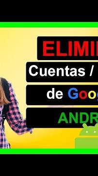 Como QUITAR ELIMINAR CUENTA de Google de celular Android 🙂👍💯✅