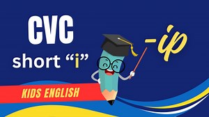 CVC Video Lesson Series: Mastering Short 'i-ip' Sounds for Reading Success