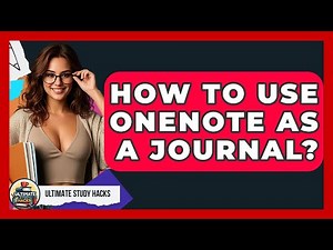 How To Use OneNote As A Journal? - Ultimate Study Hacks