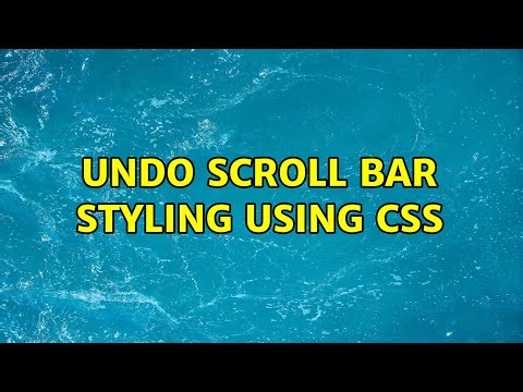 Undo scroll bar styling using css
