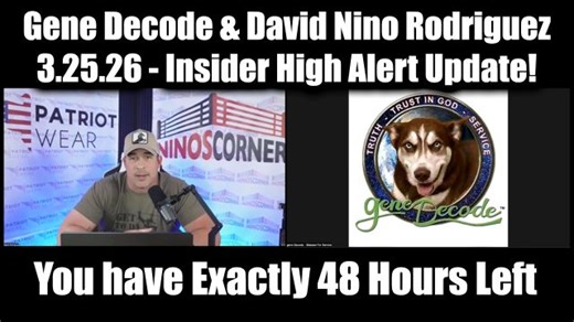 Gene Decode & David Nino Rodriguez 3.25.26 - Insider High Alert Update! You have Exactly 48 Hours Left | Prophecy | Before It's News