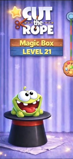 🎩 Cut the Rope — Magic Box | Level 21 🍬