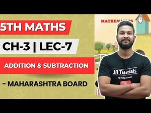 5th Maths | Chapter 3 | Addition & Subtraction | Problem Set-13 | Lecture 7 | Maharashtra Board |
