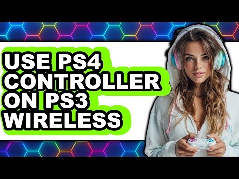 How to Use PS4 Controller on PS3 Wireless - Full Guide