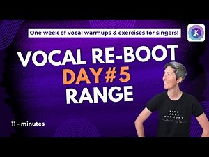 Day 5: Vocal Re-Boot - Vocal warmups RANGE | sing higher with ease