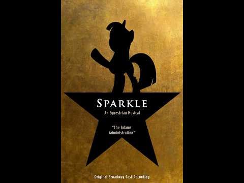 Sparkle (Hamilton): An Equestrian Musical - The Adams Administration (Soundtrack Version)