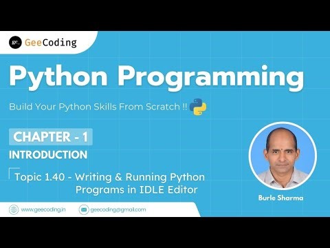 1.40 – Writing & Executing Python Programs in IDLE Editor | Input, Print & Sum Program | New Series