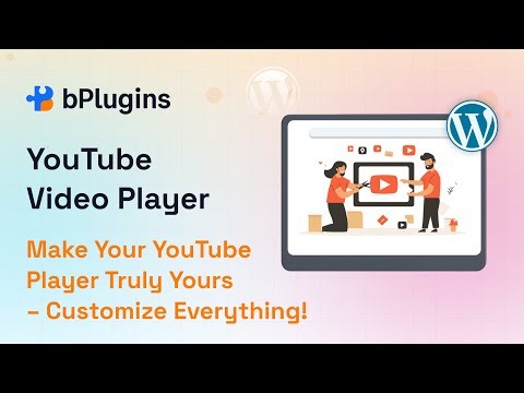 YT Player Plugin Tutorial | Embed & Customize YouTube Video Player in WordPress Easily