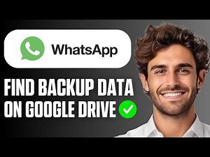 How To Find WhatsApp Backup Data On Google Drive (Full Guide 2026)