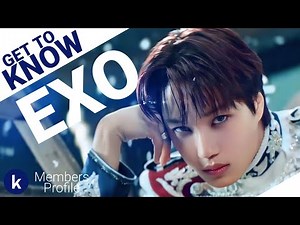EXO (엑소) Members Profile (Birth Names, Positions etc...) [Get To Know K-Pop]