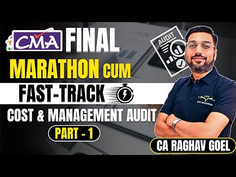 CMA Final Cost and Management Audit Marathon | Part 1 | Dec'25 & June'26