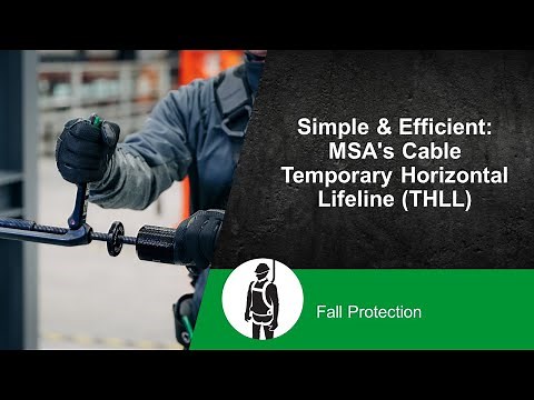 Simple & Efficient: MSA's Cable Temporary Horizontal Lifeline (THLL)