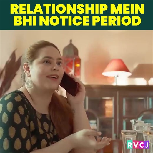 Relationship Ka Notice Period | RVCJ Media