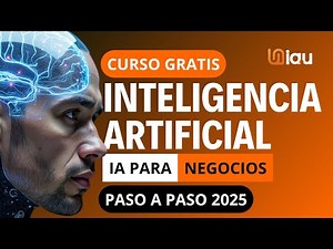 Aprende Inteligencia Artificial para Emprendedores paso a paso 2025