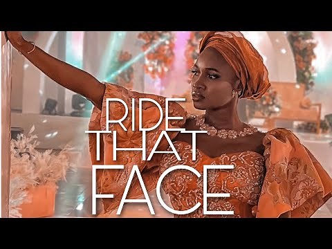 HOW TO RIDE THAT FACE