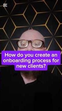 How do you create an onboarding process for new clients?