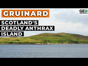 Gruinard: Scotland's Deadly Anthrax Island