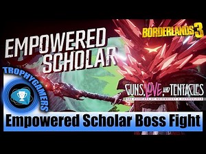 Borderlands 3 - Empowered Scholar Boss Fight - Guns, Love and Tentacles DLC - Gameplay Walkthrough