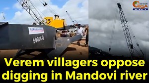 Verem villagers oppose digging in Mandovi river, Says, won’t let anyone snatch traditional fishermen’s livelihood #Goa #Goanews #digging #Mandovi #river #traditionalfishermen | In Goa 24x7