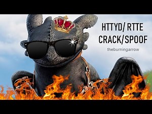 HTTYD/RTTE CRACK/SPOOF