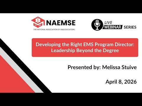 Developing the Right EMS Program Director: Leadership Beyond the Degree
