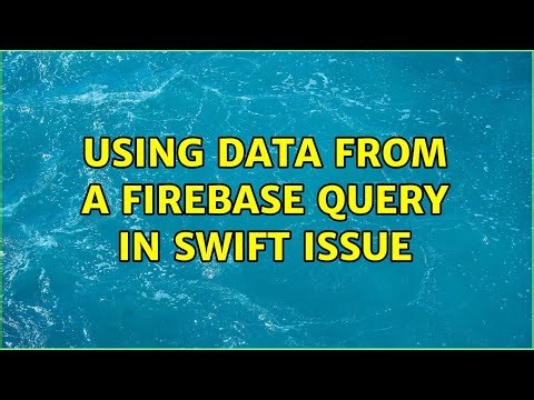 Using Data from a Firebase Query in Swift Issue