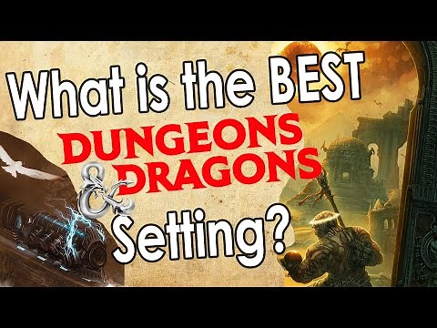 DnD Settings Tier List - Are the Forgotten Realms the best DnD Setting?