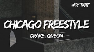 Drake, Giveon - Chicago Freestyle (Lyrics)