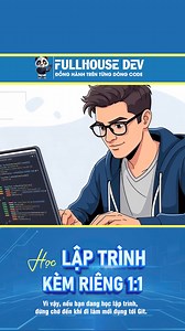 Không biết Git, bạn chưa phải là lập trình viên #Git #laptrinhvien #fullhousedev #hoclaptrinh | Fullhouse Dev - Dạy lập trình C, Java, Python, CTDL kèm riêng