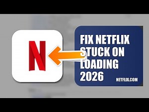 How To Fix Netflix Stuck On Loading 2026