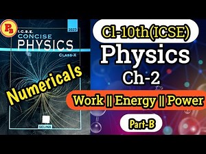 Work Energy and Power| ch-2 | numericals | Part-B | Cl-10th| icse | selina concise @ProblemsBeater
