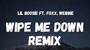 WIPE ME DOWN (REMIX) Lyrics - LIL' BOOSIE | eLyrics.net