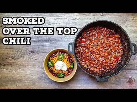 Smoked Chili Recipe | Easy Over The Top Smoked Chili On A Pellet Grill