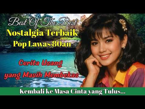 Nostalgia Pop 80an Terbaik Sepanjang Masa 💔 Lagu Lawas Paling Menyentuh Hati