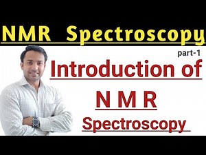 NMR Spectroscopy/ NMR Introduction/ NMR Spectroscopy principle