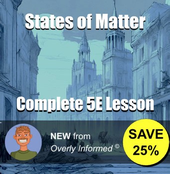 States of Matter Complete 5E Lesson