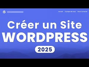Comment créer un site Wordpress (2025) - Tutoriel en 20 étapes FACILES