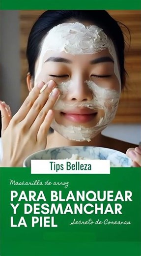 😱🍚 ¡La Mascarilla de Arroz que ACLARA la Piel y BORRA Manchas Rápido! ✨ Piel Más Lisa y Radiante