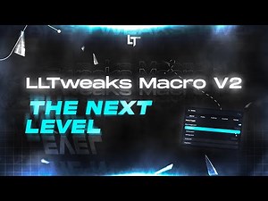 LLTweaks Macro V2 — The Next Level