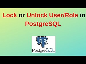114. PostgreSQL DBA: How to lock or unlock user/role in PostgreSQL on Windows/Linux | 2024 Update