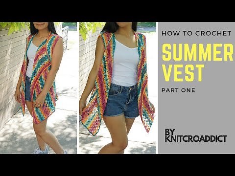 How to crochet Summer Vest -Part 1