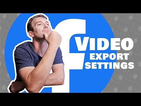 Best FACEBOOK VIDEO export settings 202 - A Beginners Guide