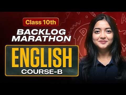 Class 10th : English (Course-B) Backlog Marathon 🔥 | Next Toppers