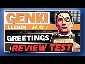 Genki Lesson 1: Greetings - Review Test!