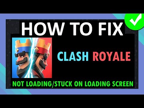 How To Fix Clash Royale Stuck On Loading Screen on Mobile | CLASH ROYALE NOT LOADING [FIXED]