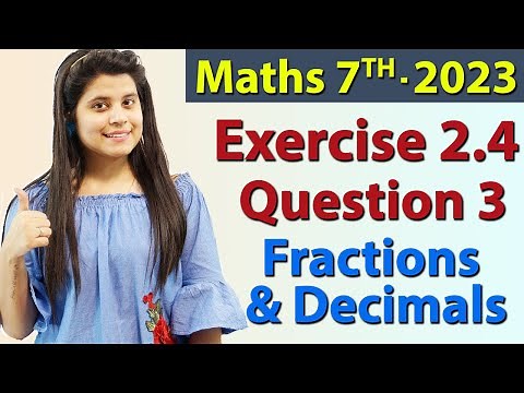 Q 3, Ex 2.4 - Fractions and Decimals - Chapter 2 - Maths Class 7th - NCERT, New Syllabus 2023 CBSE