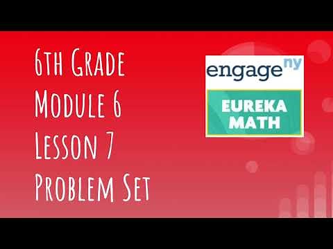 Engage NY // Eureka Math Grade 6 Module 6 Lesson 7 Problem Set