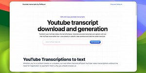 Youtube transcripts by Editby.ai: Youtube transcript download and generation | Product Hunt