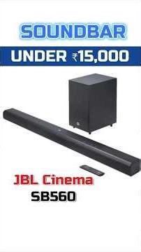 JBL Cinema SB560, Dolby Audio Soundbar | Best Soundbar Under ₹10,000–₹15,000 in 2026