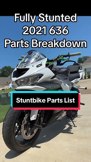 Fully setup 2021 636 stuntbuild parts breakdown #kawasaki #ninja #636 #stuntbike #bikelife #stuntbuild